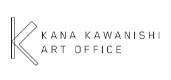 KANA KAWANISHI ART OFFICE